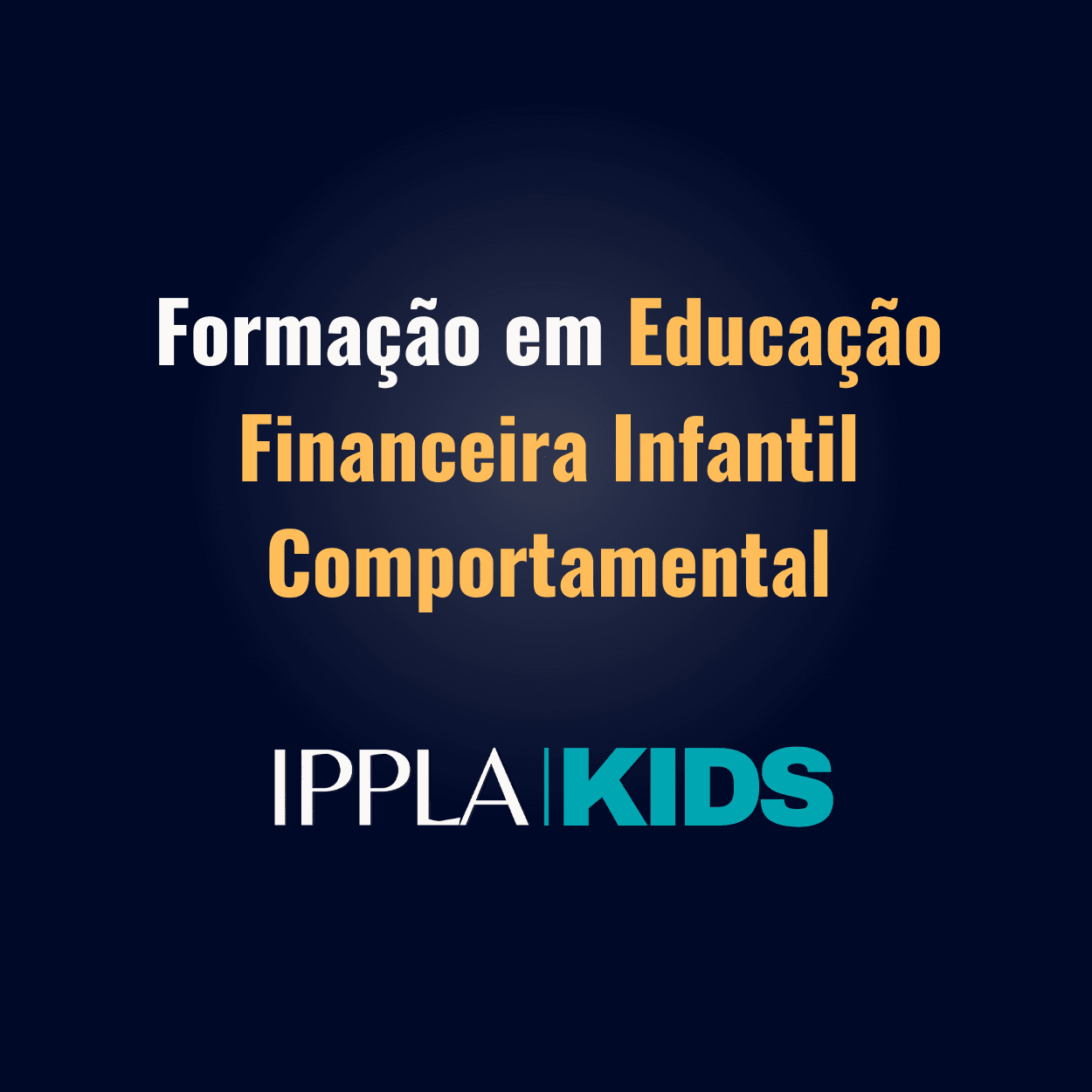 Formação em Educação Financeira Infantil Comportamental